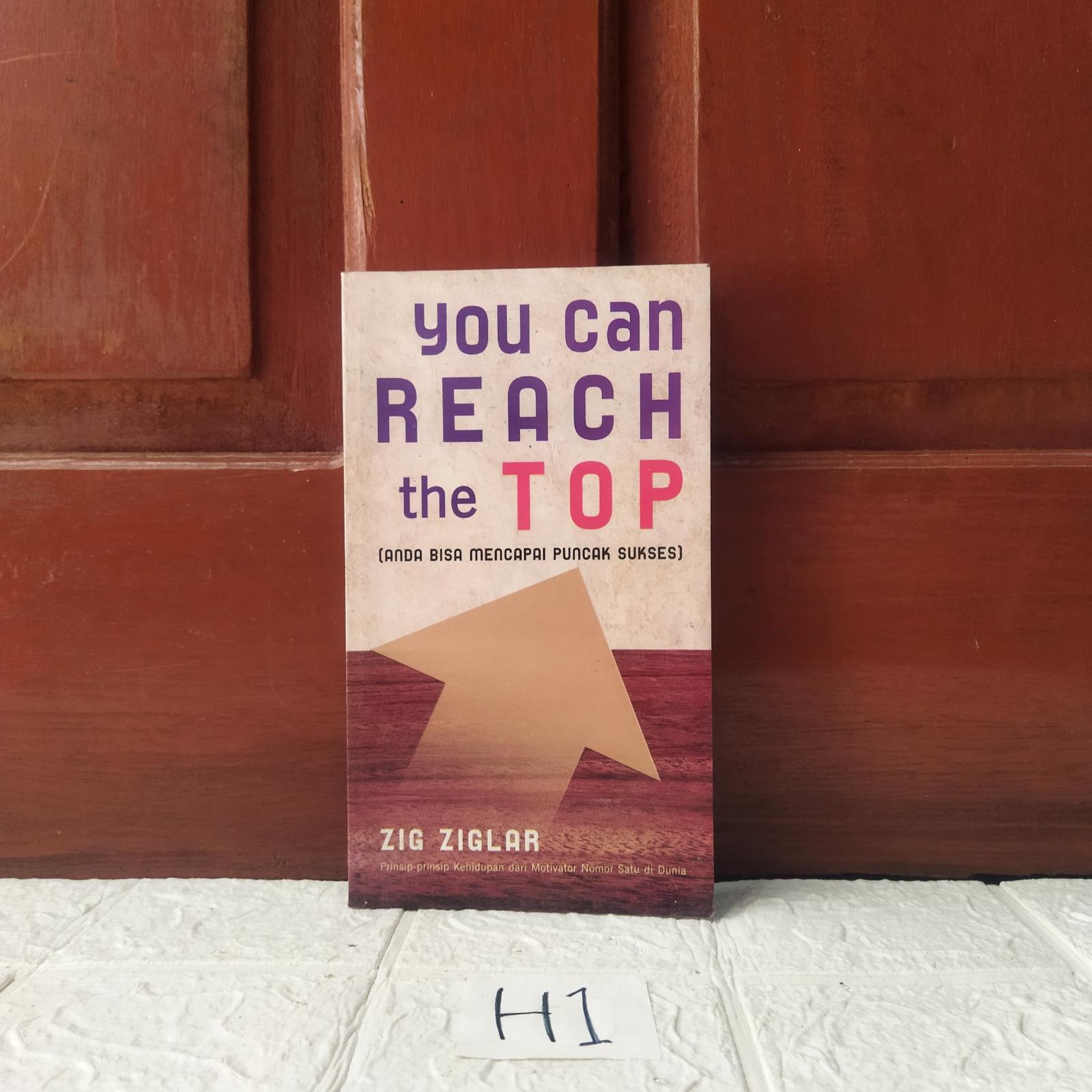 Cover buku YOU CAN REACH THE TOP (ANDA BISA MENCAPAI PUNCAK SUKSES)