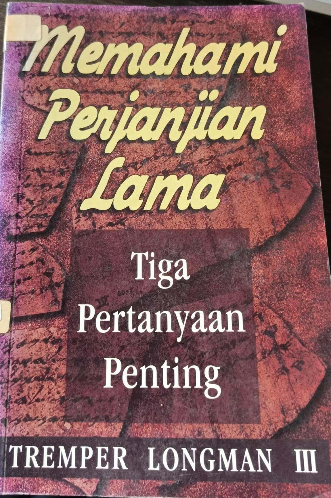 Cover buku Memahami Perjanjian Lama Tiga Pertanyaan Penting