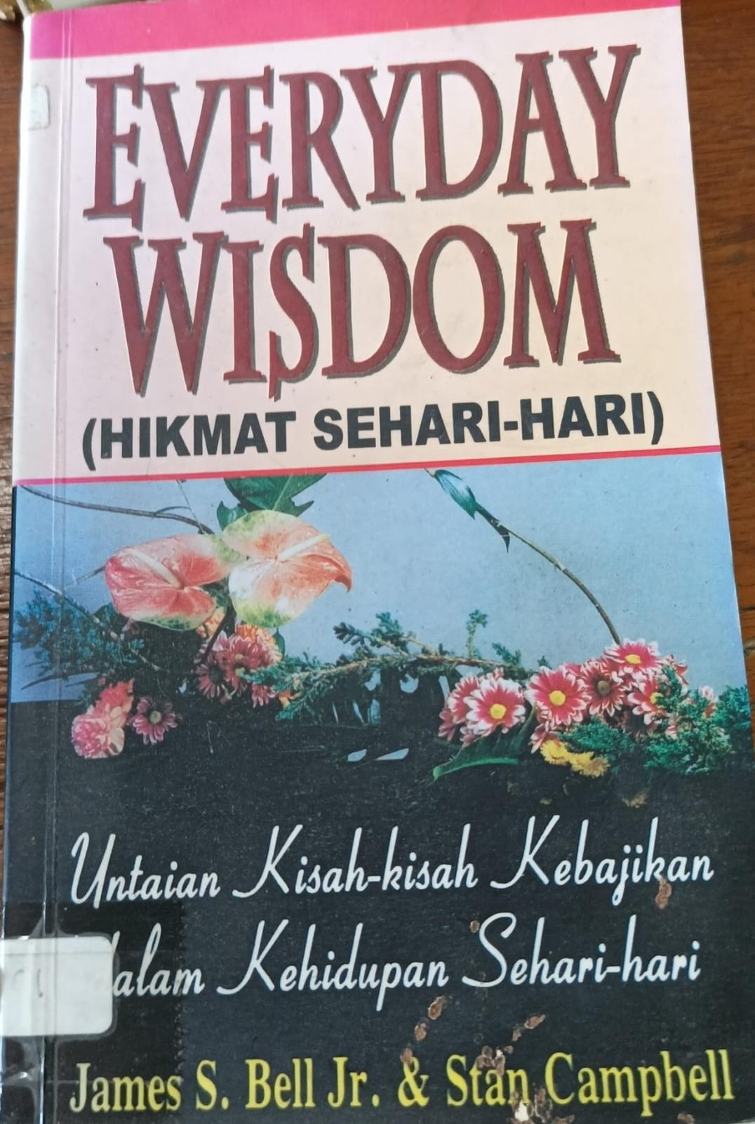 Cover buku Everyday Wisdom (Hikmat Sehari-Hari) Untaian Kisah-Kisah Kebajikan Dalam Kehidupan sehari-hari