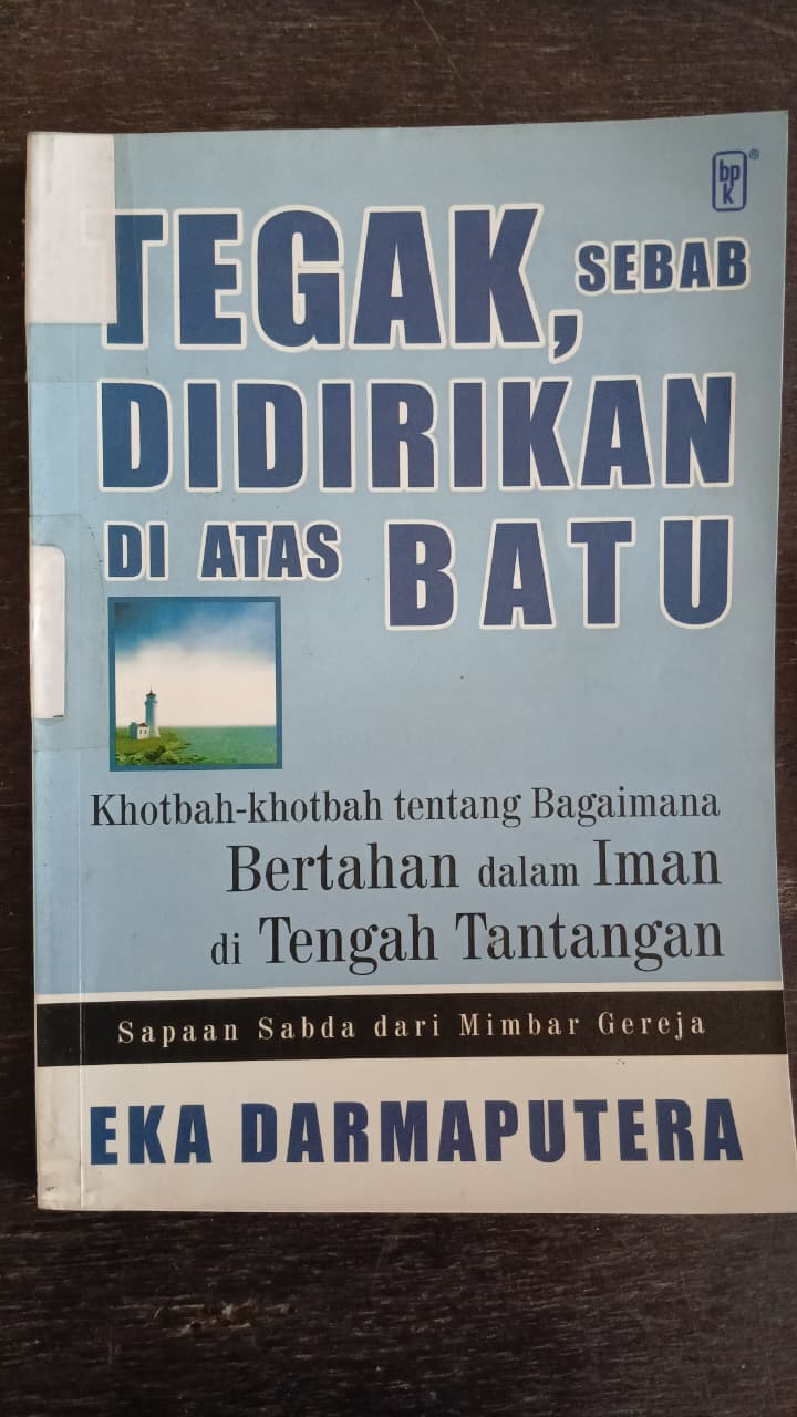 Cover buku TEGAK, SEBAB DIDIRIKAN DI ATAS BATU