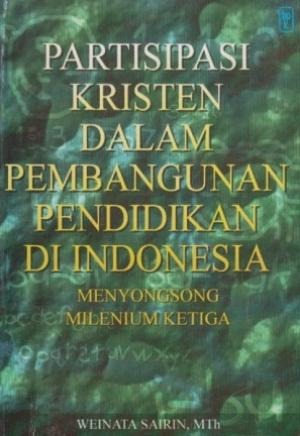 Cover buku PARTISIPASIKRISTEN DALAM PEMBANGUNAN PENDIDIKAN DI INDONESIA MENYONGSONG MILENIUM KETIGA