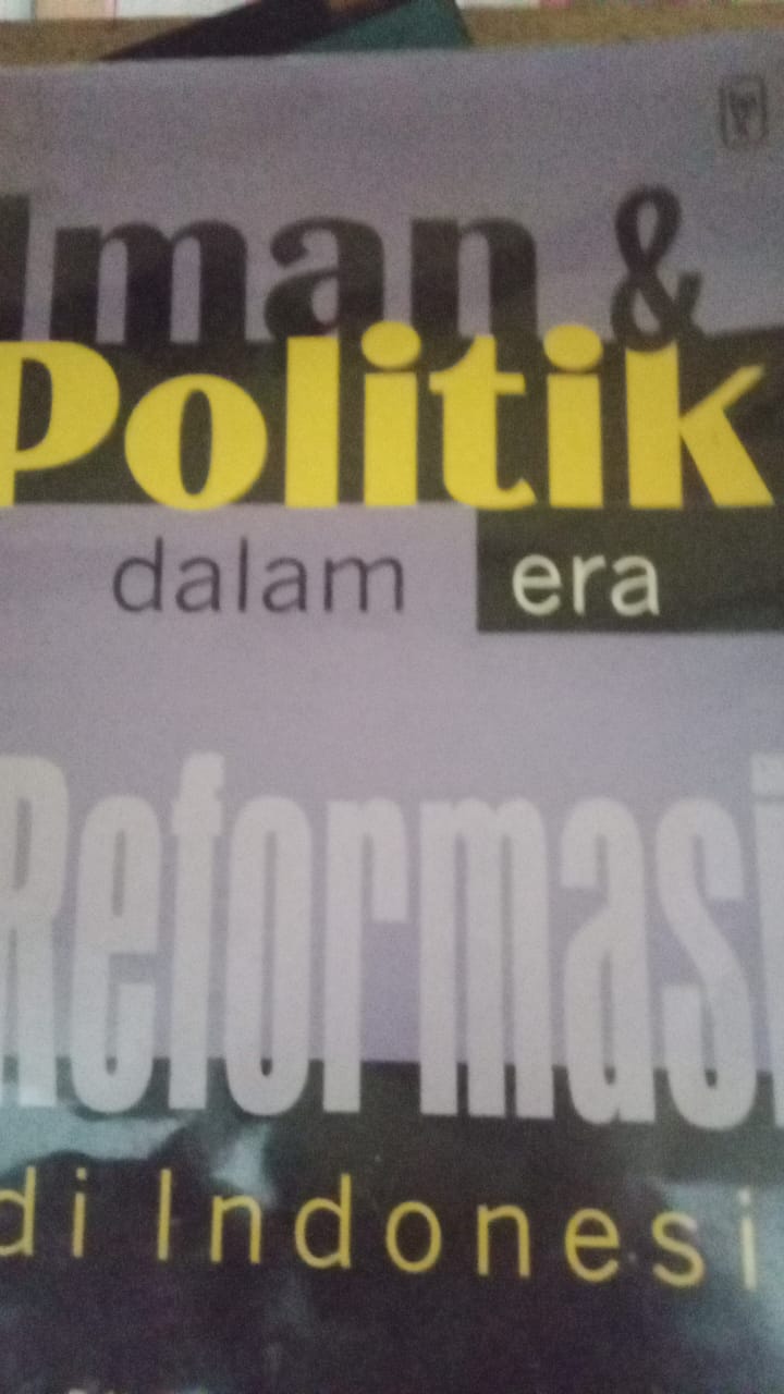 Cover buku Iman Dan Politik Dalam Era Reformasi  Di Indonesia