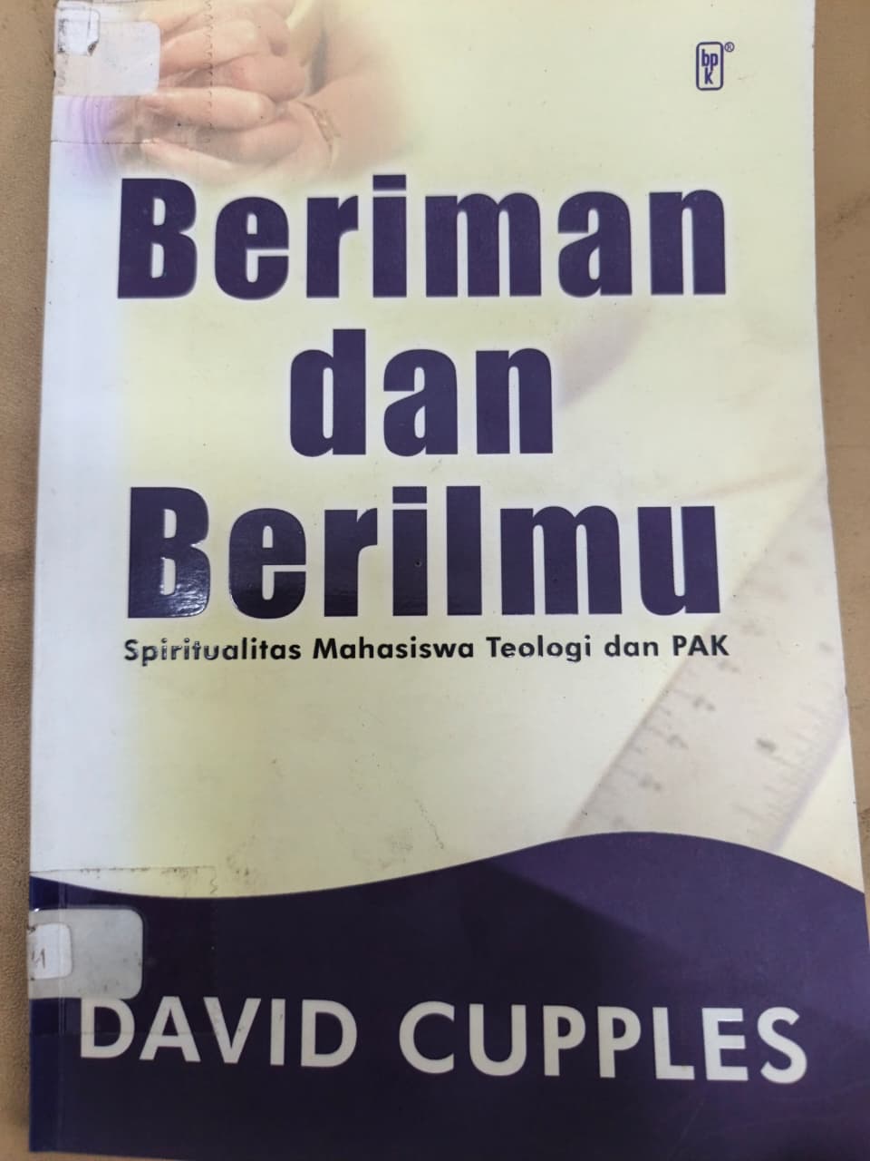 Cover buku Beriman dan Berilmu Spritualitas Mahasiswa Teologi dan PAK