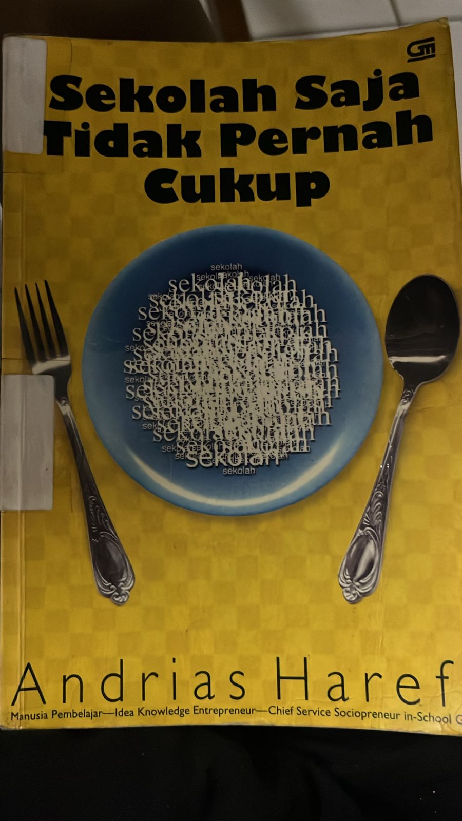 Cover buku Sekolah Saja Tidak Pernah Cukup