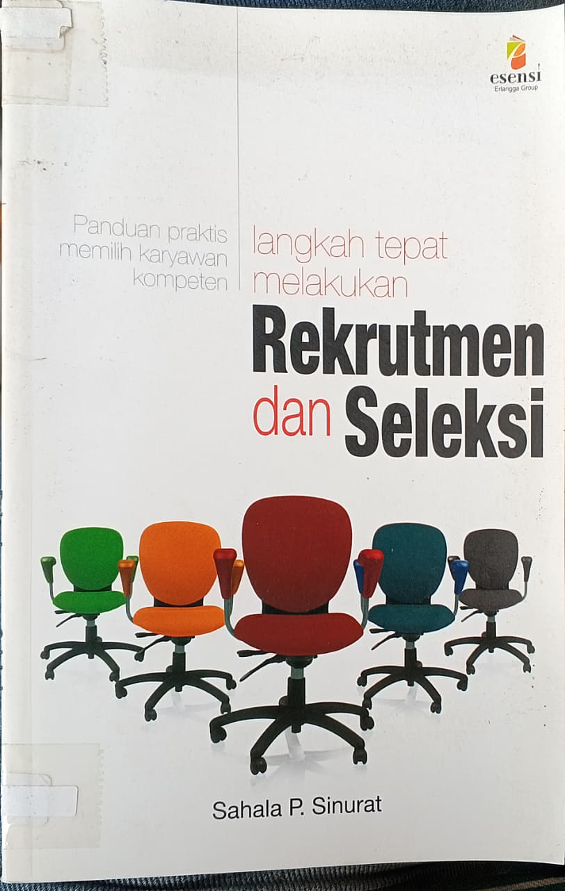 Cover buku Panduan praktis memilih karyawan kompeten langkah tepat melakukan  Rekrutmen dan Seleksi