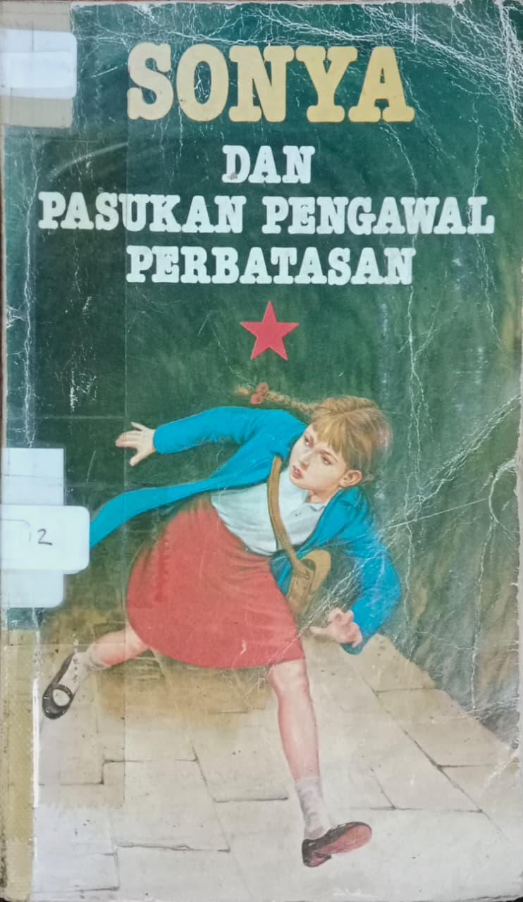 Cover buku SONYA DAN PASUKAN PENGAWAL PERBATASAN
