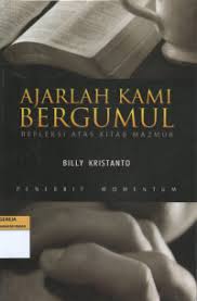Cover buku Ajarlah Kami Bergumul Refleksi Atas Kitab Mazmur