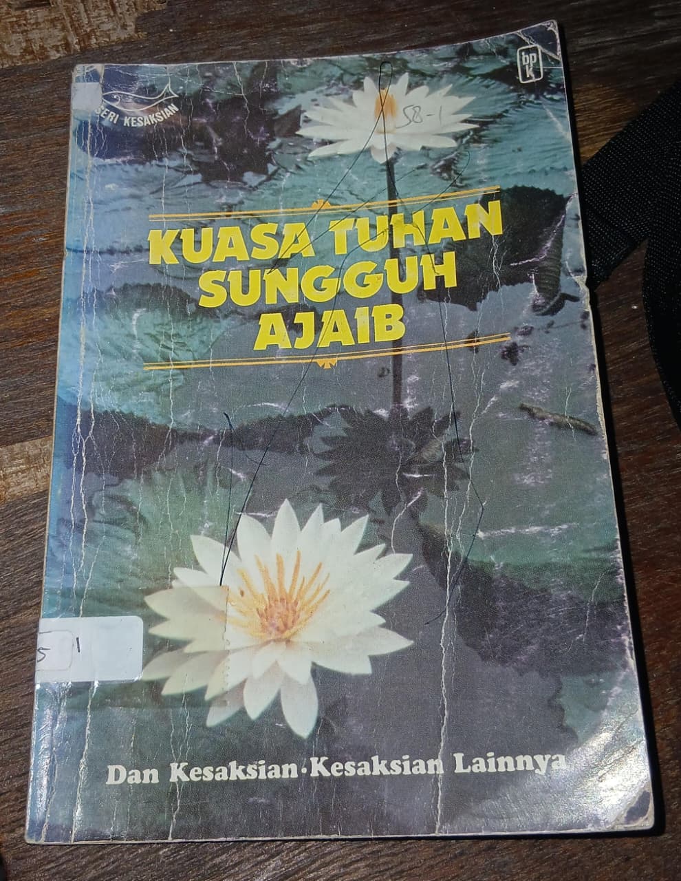 Cover buku KUASA TUHAN SUNGGUH AJAIB DAN KESAKSIAN-KESAKSIAN LAINNYA