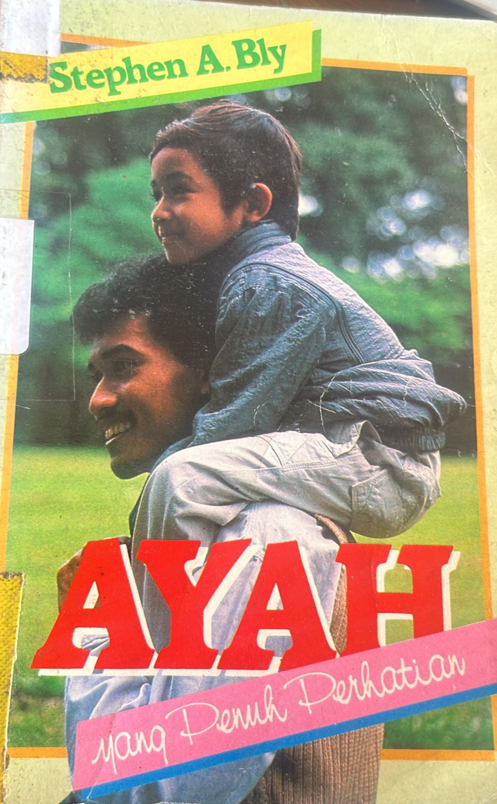 Cover buku Ayah Yang Penuh Perhatian