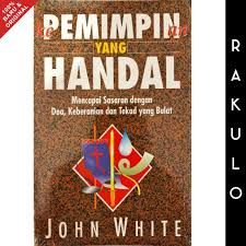 Cover buku Pemimpin Yang Handal Mencapai Sasaran dengan doa, Keberanian, dan tekad yang Bulat