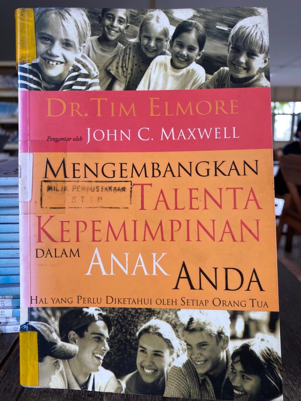 Cover buku Mengembangkan Talenta Kepemimpinan Dalam Anak Anda