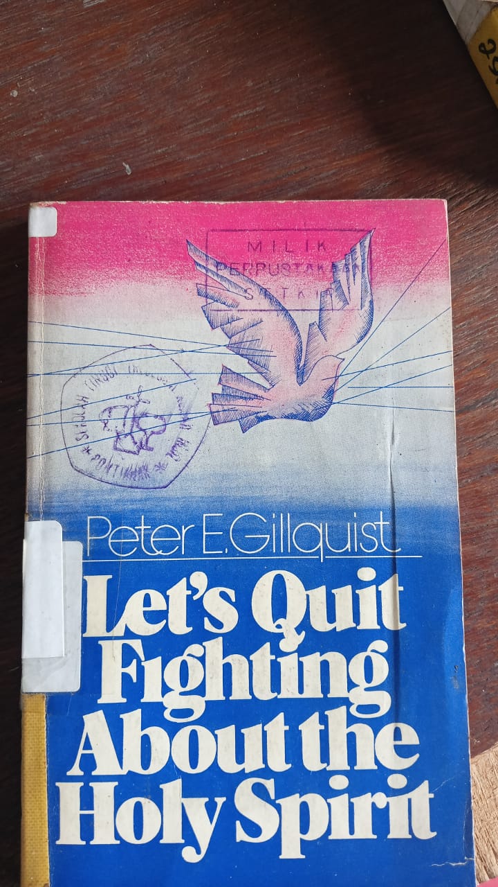 Cover buku Let's quit fighting about the holy spirit