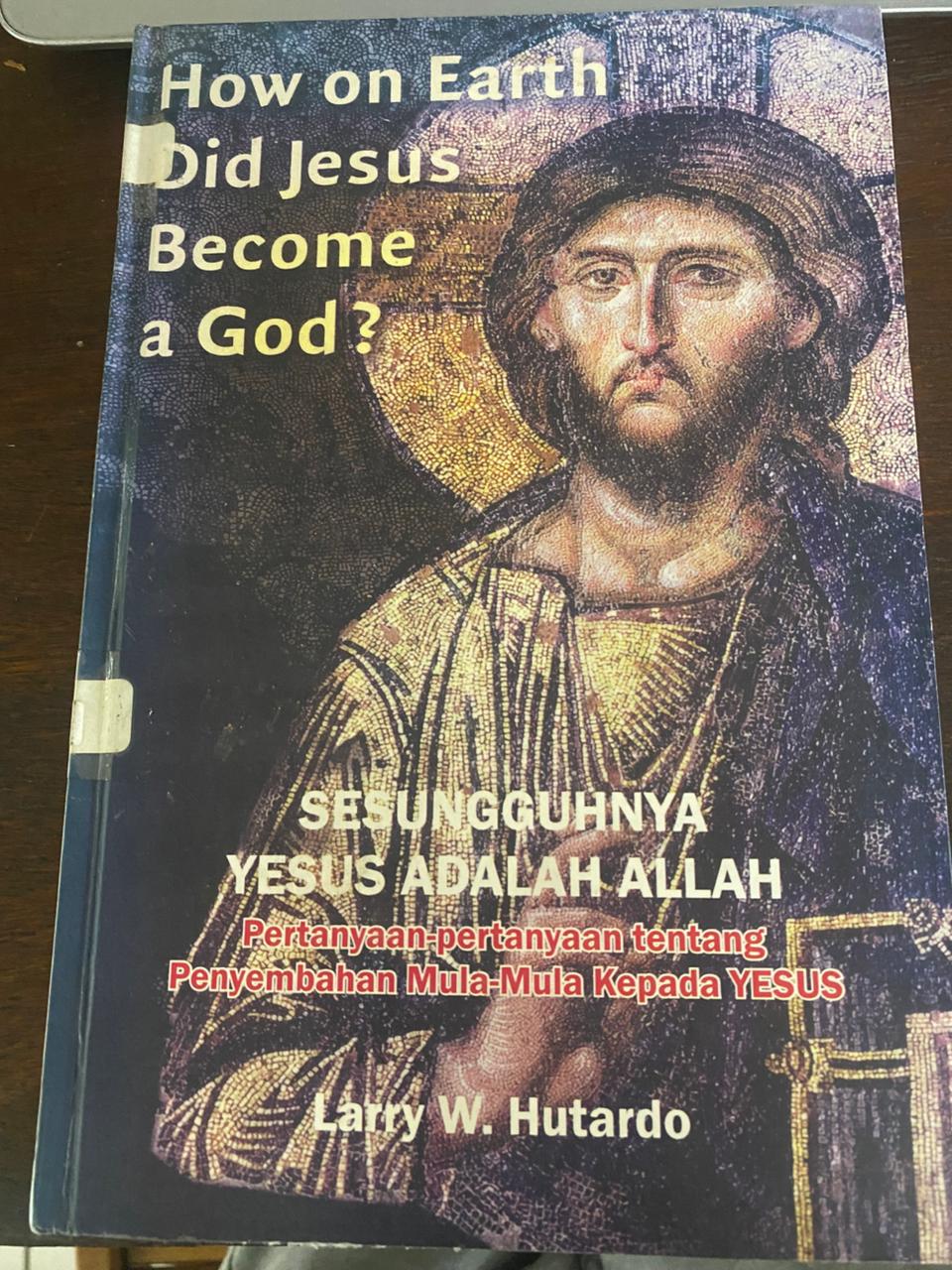 Cover buku Sesungguhnya Yesus Adalah Allah