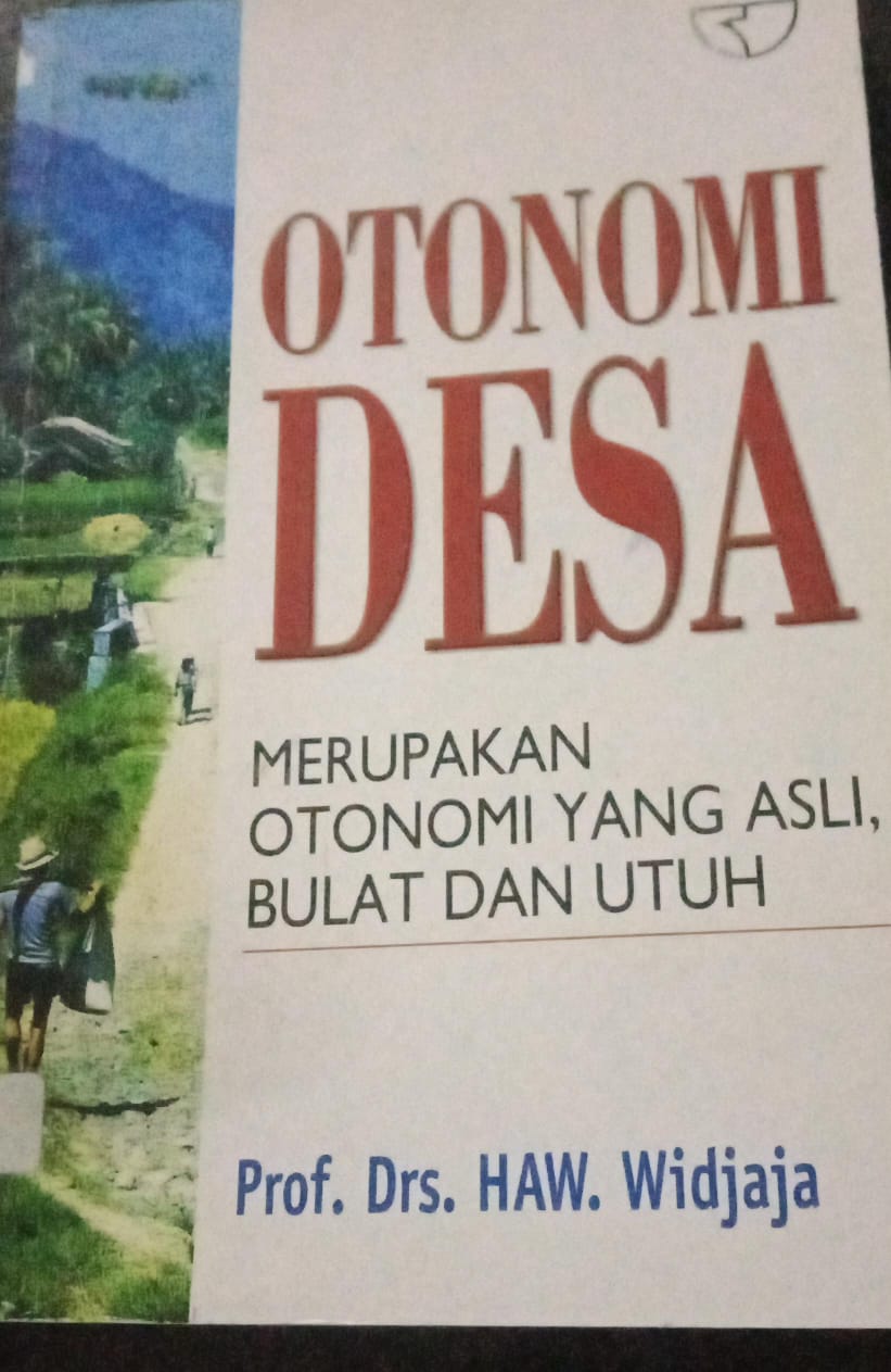 Cover buku Otonomi Desa Merupakan Otonomi yang asli, Bulat dan Utuh