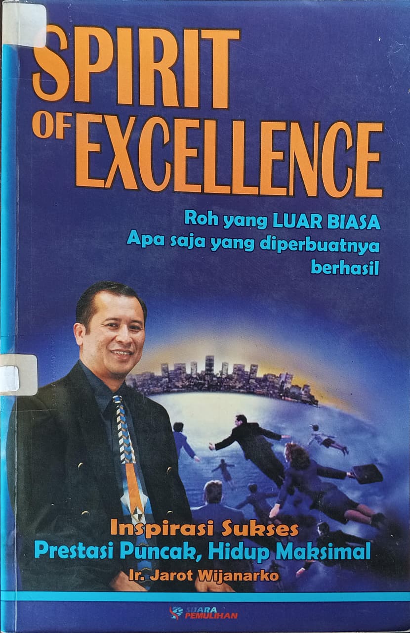 Cover buku SPIRIT OF EXCELLENCE Roh yang LUAR BIASA Apa saja yang diperbuatnya berhasil