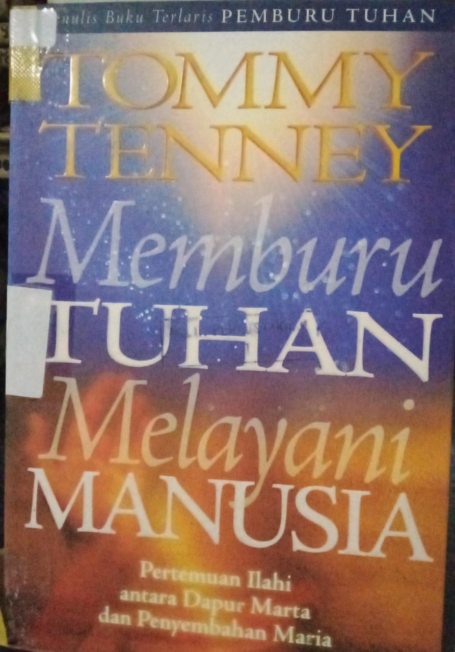 Cover buku Memburu Tuhan Melayani Manusia
