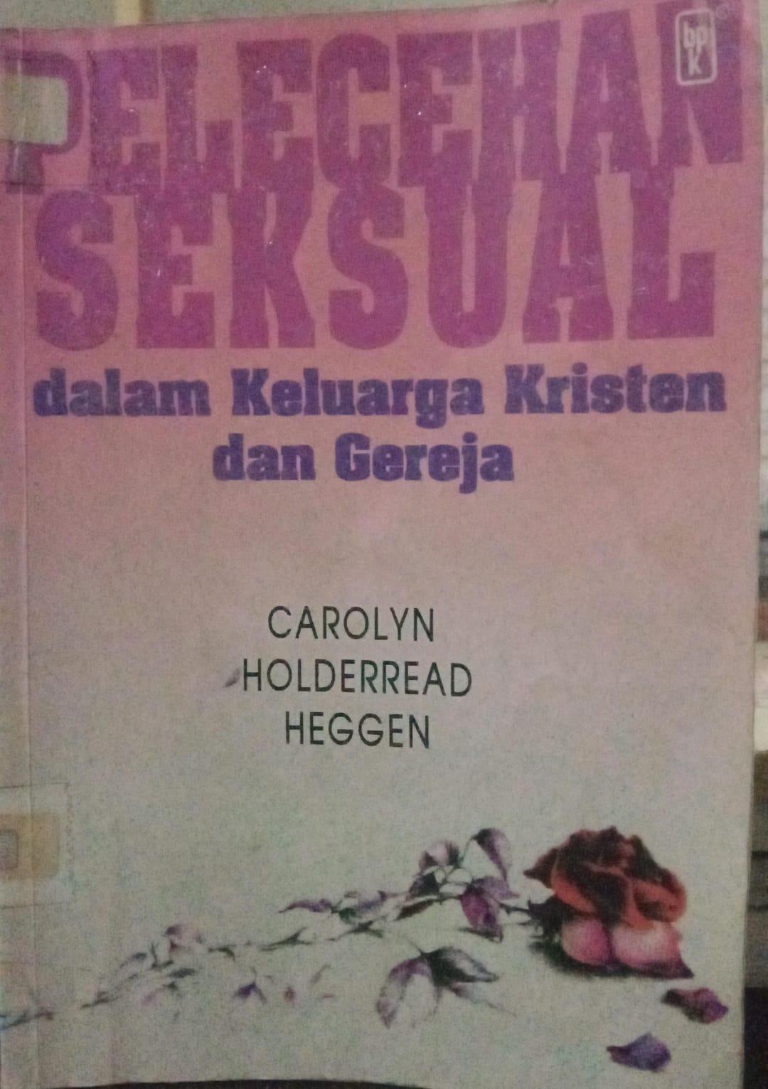 Cover buku PELECEHAN SEKSUAL dalam Keluarga Kristen dan Gereja