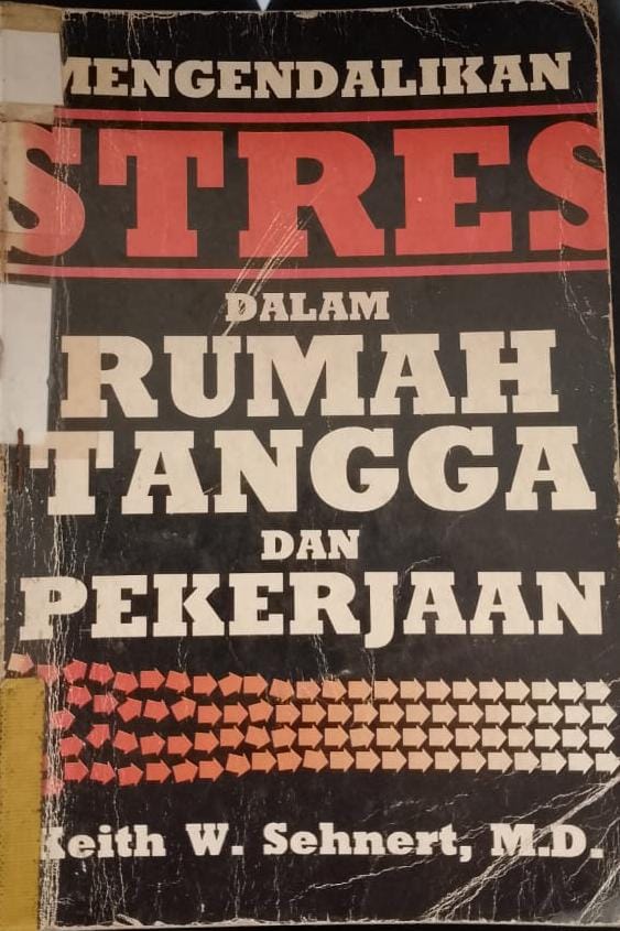 Cover buku MENGENDALIKAN STRES DALAM RUMAH TANGGA DAN PEKERJAAN