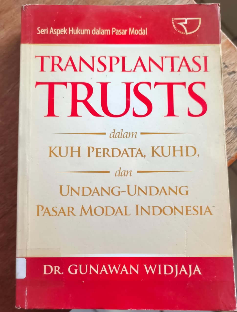 Cover buku TRANSPLANTASI TRUST dalam KUH PERDATA, KUHD, dan UNDANG-UNDANG PASAR MORAL INDONESIA