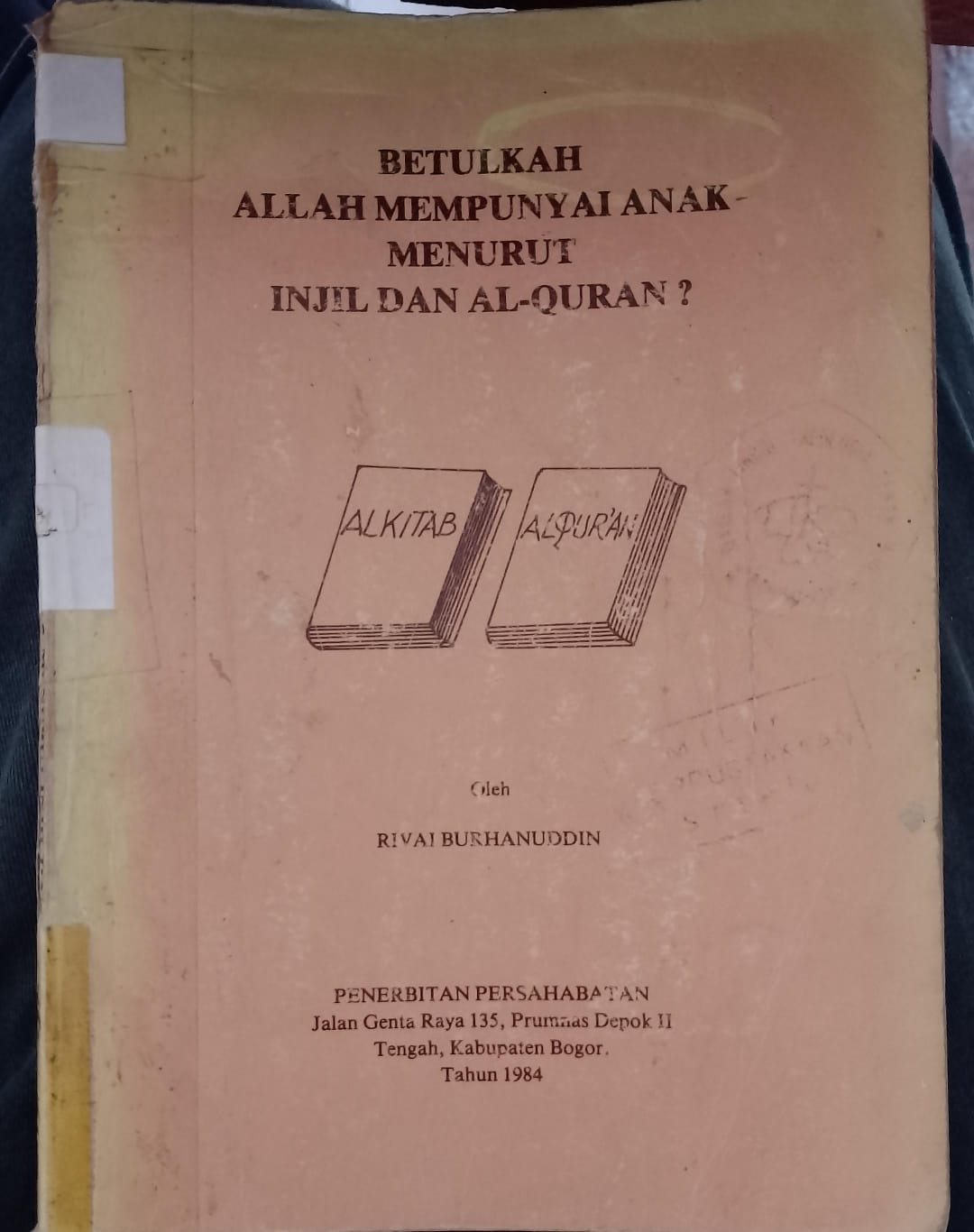 Cover buku BETULKAH ALLAH MEMPUNYAI ANAK MENURUT INJIL DAN AL-QURAN