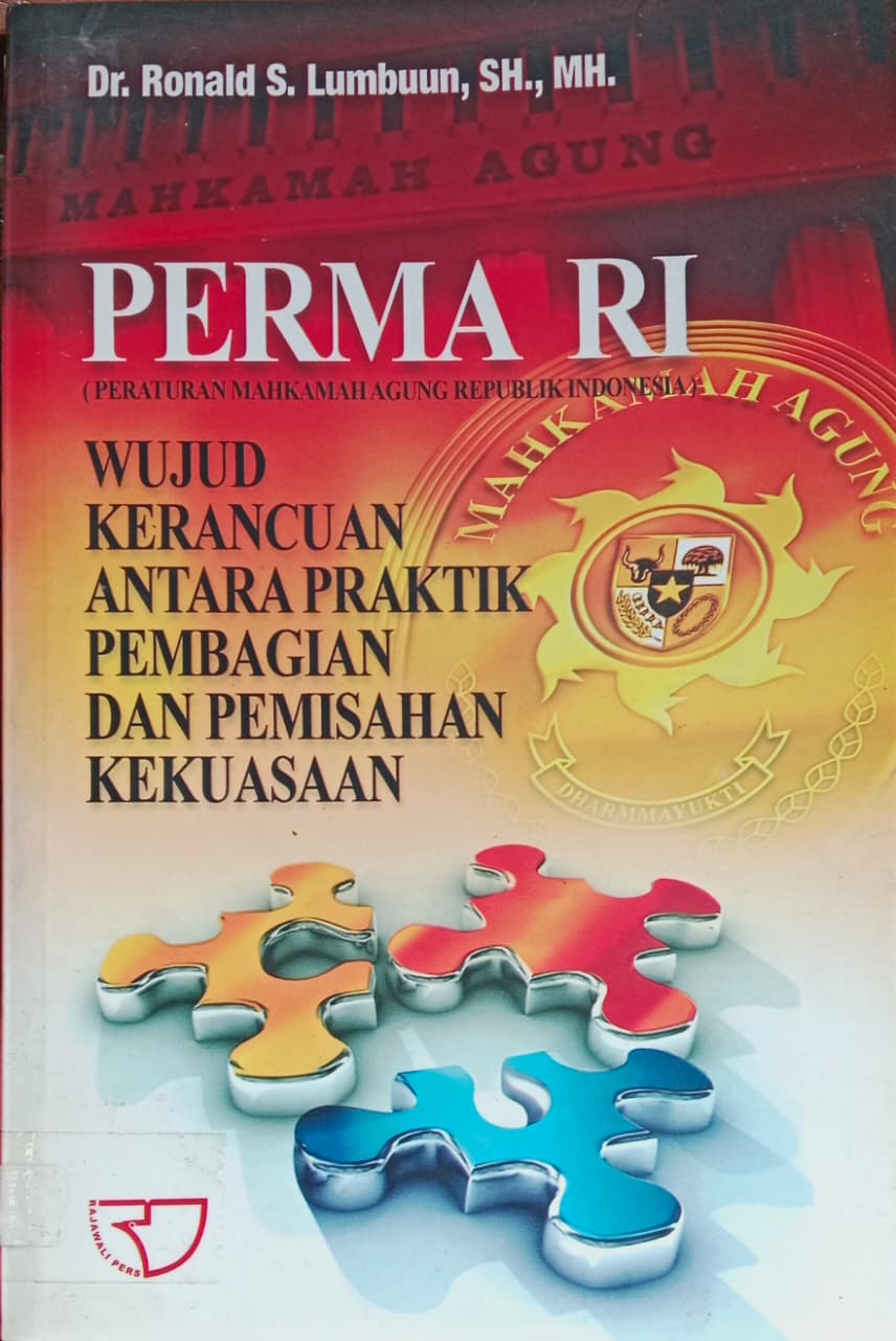 Cover buku PERMA RI WUJUD KERANCUAN ANTARA PRAKTIK PEMBAGIAN DAN PEMISAHAN KEKUASAAN