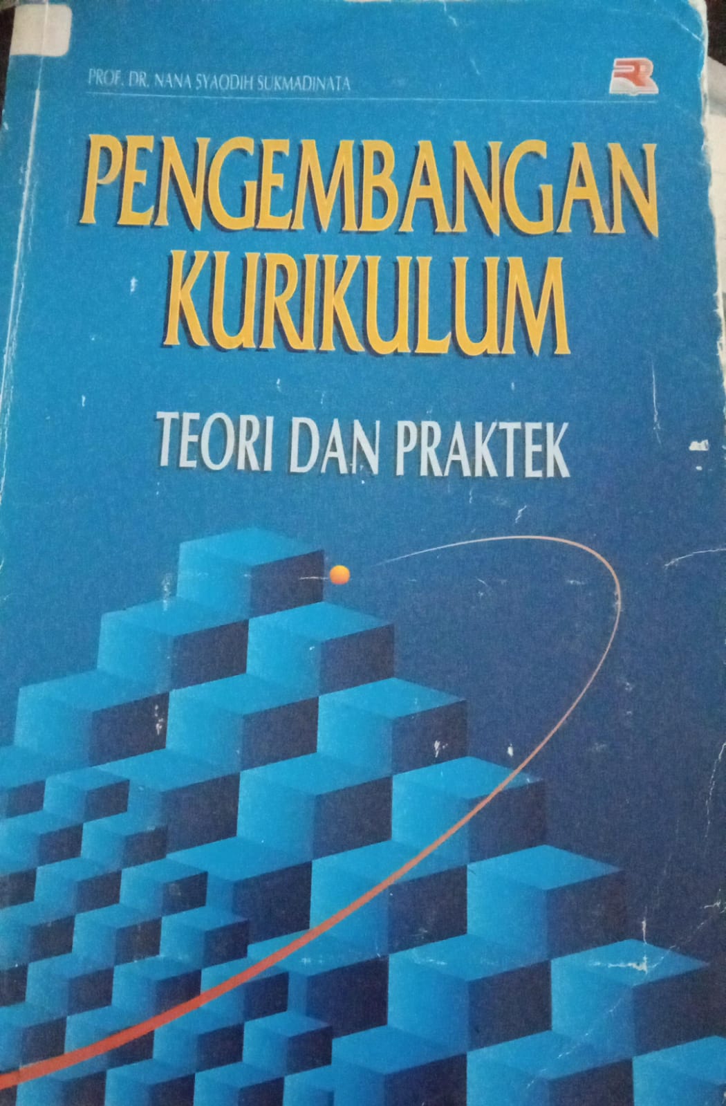 Cover buku PENGEMBANGAN KURIKULUM TEORI DAN PRAKTEK