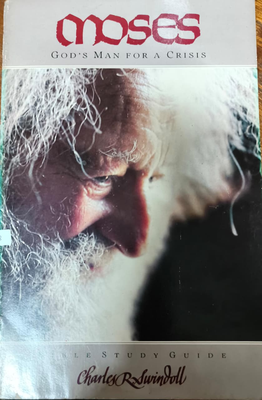 Cover buku MOSES GOD'S MAN OR A CRISIS BIBLE STUDY GUIDE