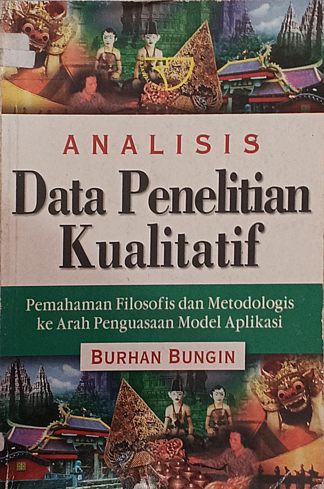 Cover buku ANALISIS Data Penelitian Kualitatif Pemahaman Filosofis dan Metodologis ke Arah Penguasaan Model Aplikasi