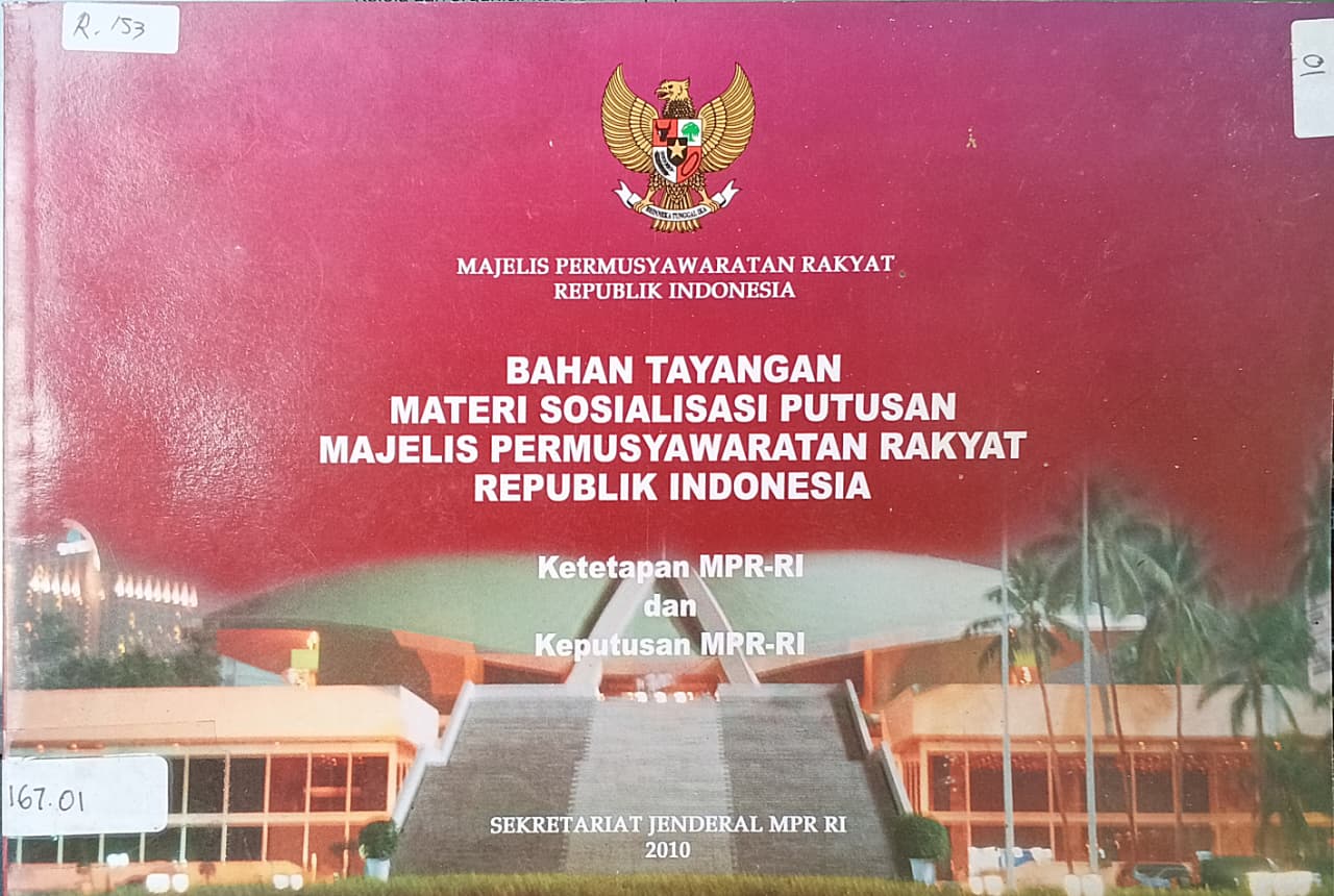 Cover buku BAHAN TAYANGAN MATERI SOSIALISAI PUTUSAN MAJELIS PERMUSYAWARATAN RAKYAT REPUBLIK INDONESIA Ketetapan MPR-RI dan Keputusan MPR-RI