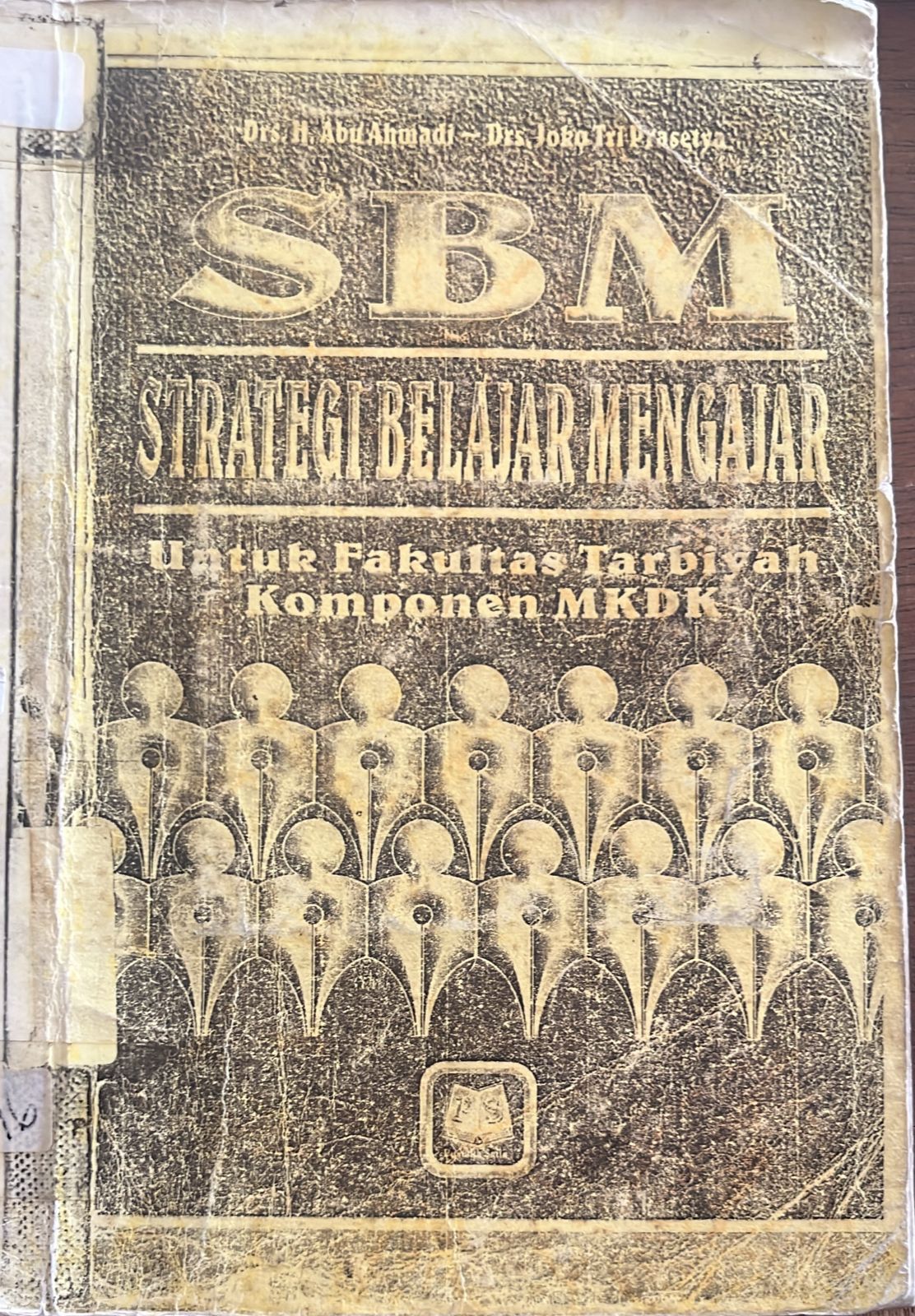 Cover buku STRATEGI BELAJAR MENGAJAR UNTUK FAKULTAS TARBIYAH KOMPONEN MKDK