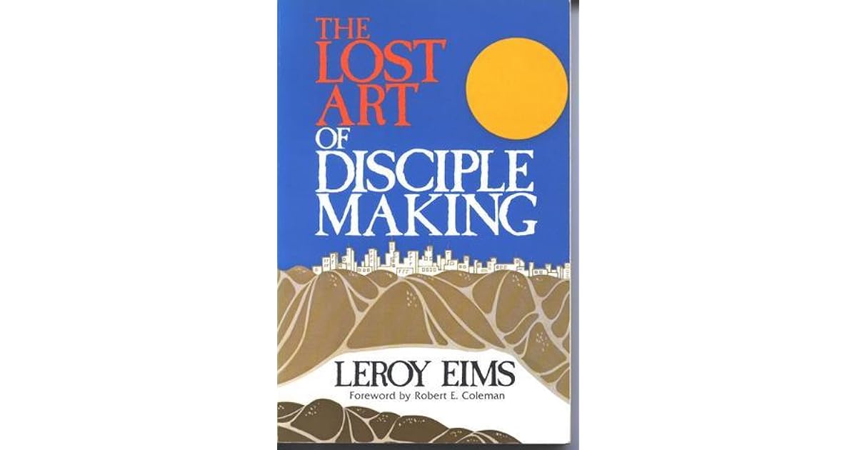 Cover buku The Lost Art of Disciple Making