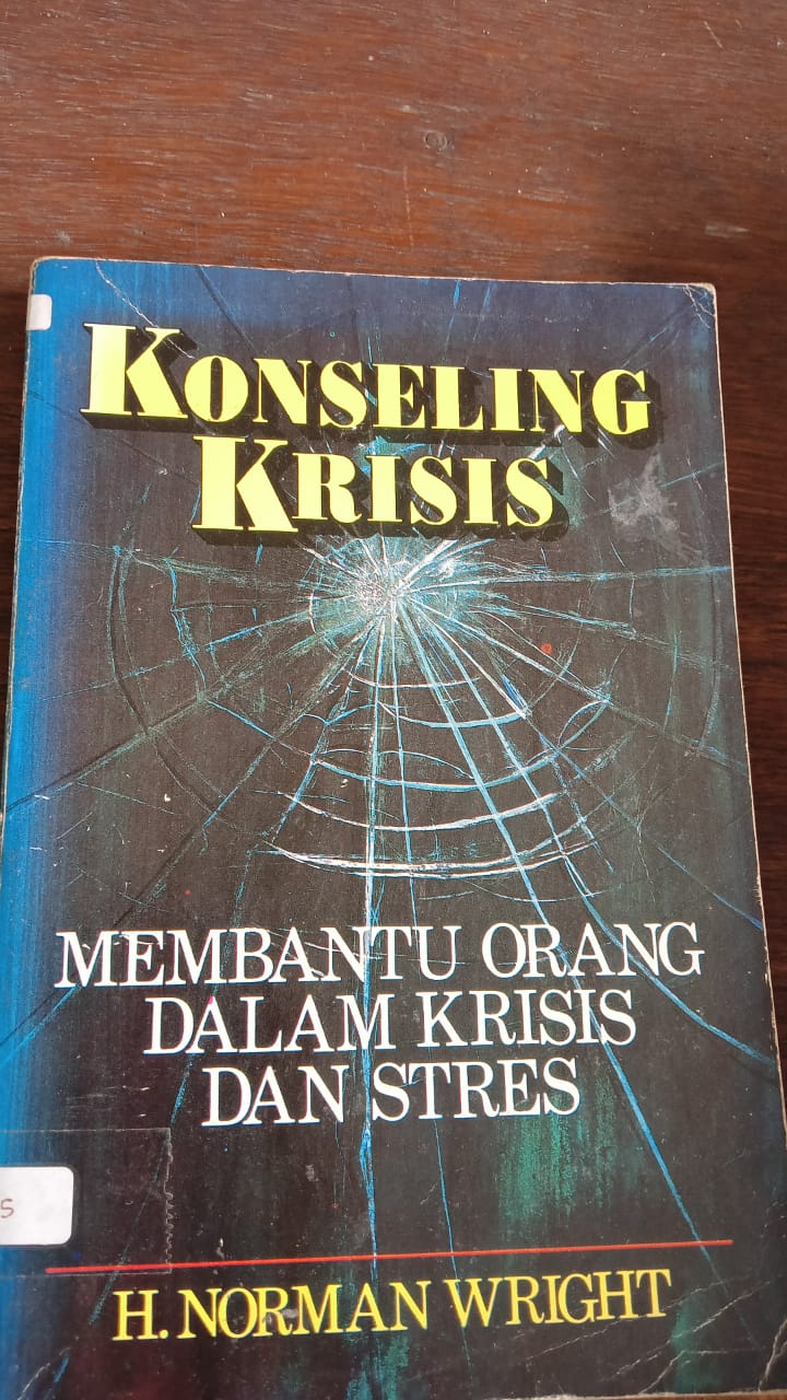 Cover buku KONSELING KRISIS MEMBANTU ORANG DALAM KRISIS DAN STRES