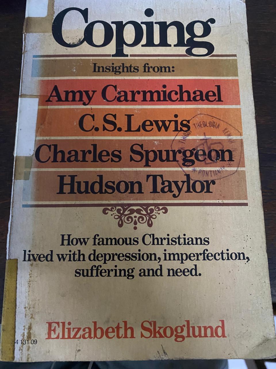 Cover buku Coping insights from: Amy Carmichael, C.S Lewis, Charles Spurgeon, Hudson Taylor