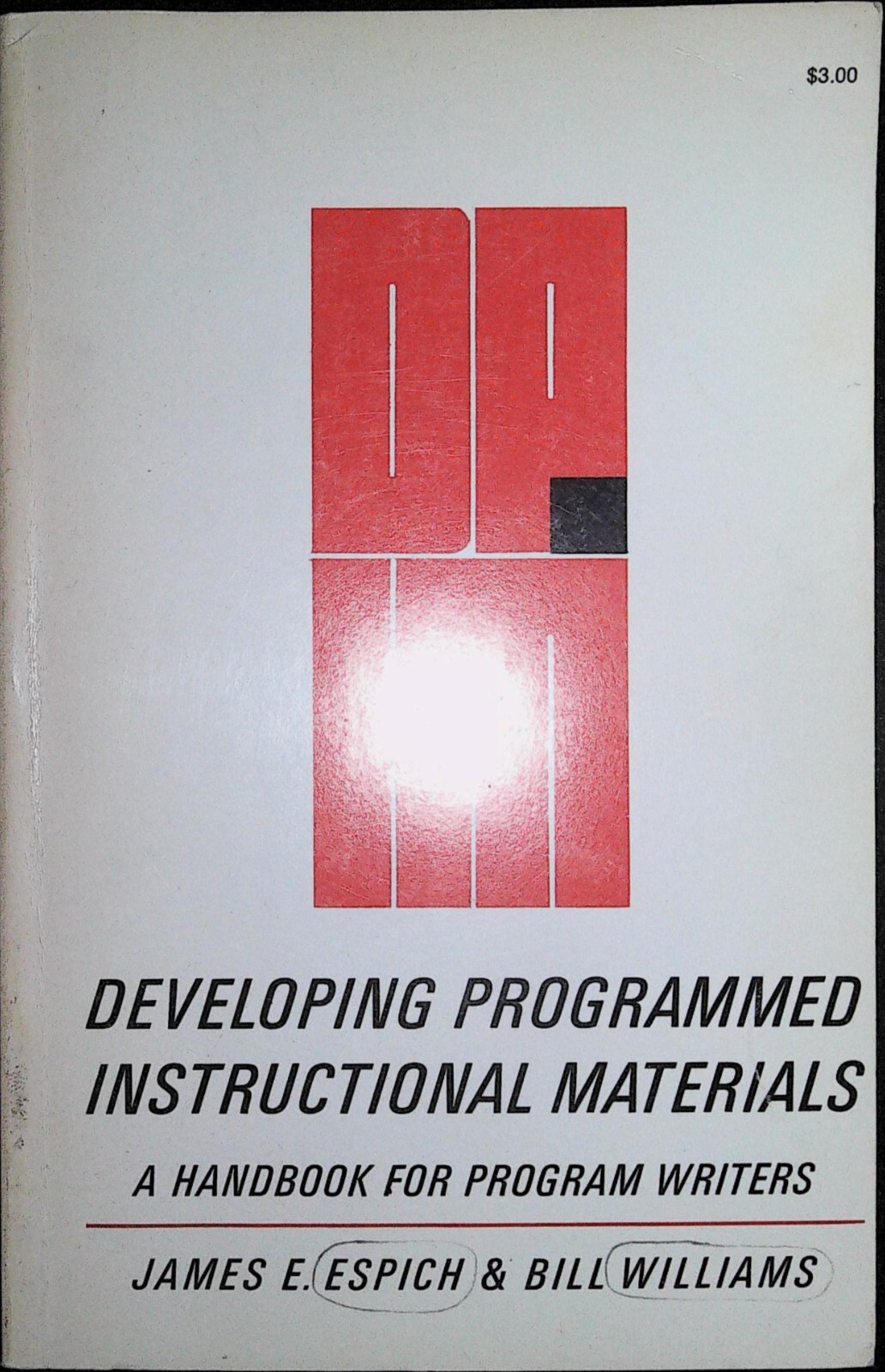 Cover buku DEVELOPING PROGRAMMED INSTRUCTIONAL MATERIALS A HANDBOOK FOR PROGRAM WRITERS