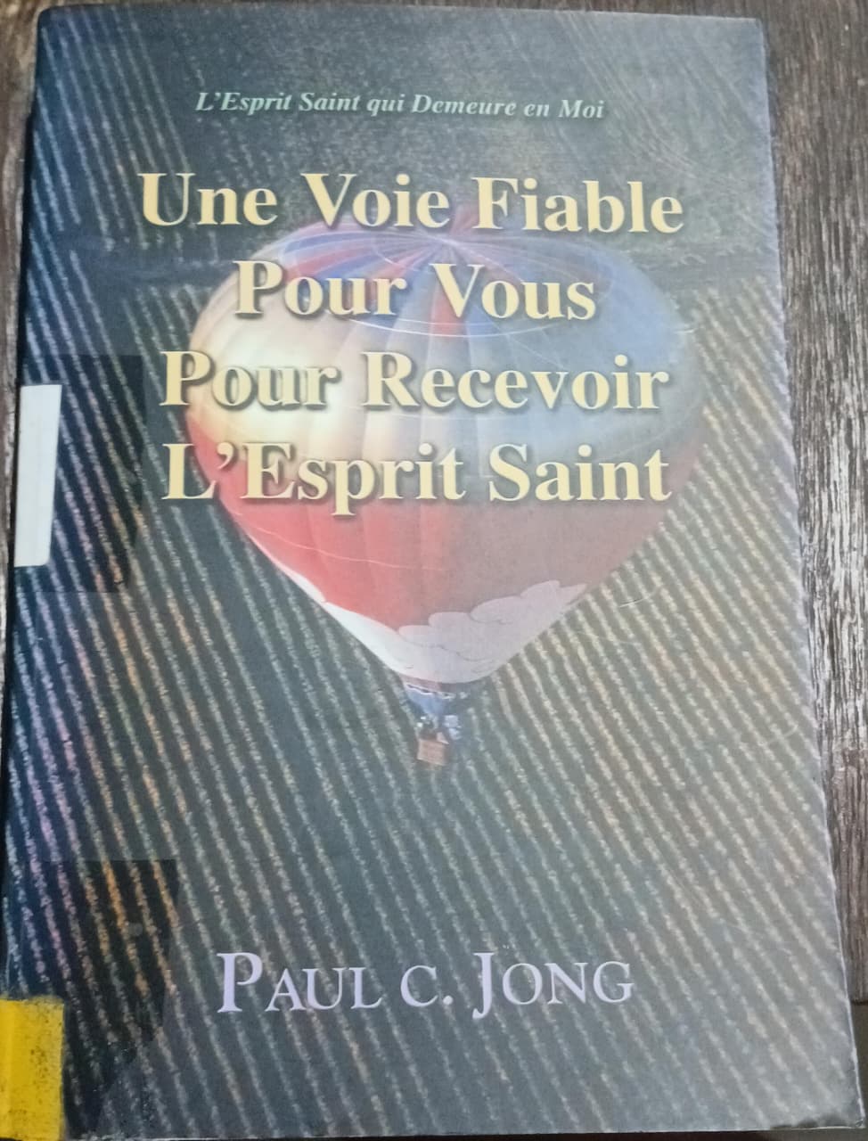 Cover buku Une Voie Fiable Pour Vous Pour Recevoir  L'Esprit Saint