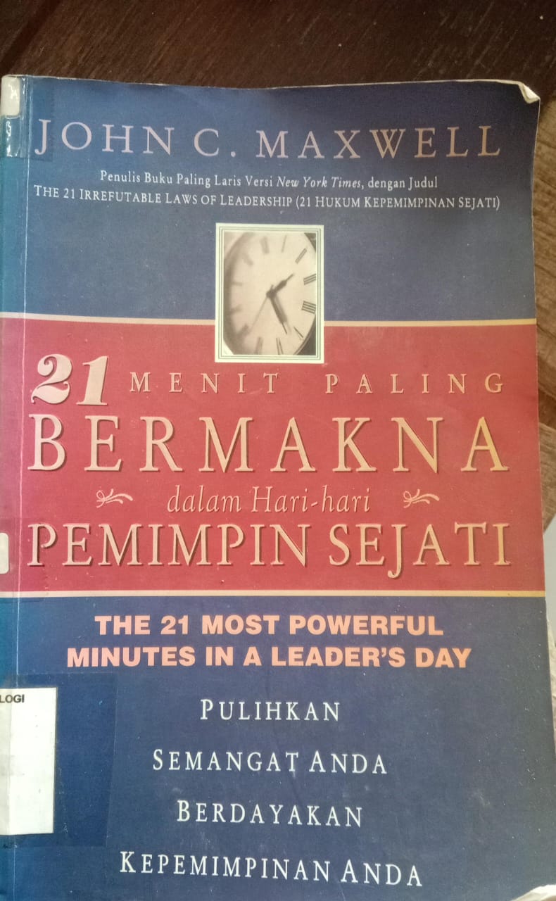 Cover buku 21 Menit Palling Bermakna Dalam Hari Hari Pemimpin Sejati